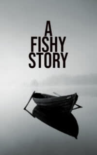 A Fishy Story قصة مريبة